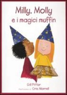 Cris Morrell, Gill Pittar - Milly, Molly e i magici muffin