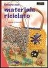 Carmela La Salandra - Creare con materiale riciclato