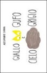 Alessandro Sanna - Giallo gufo e cielo grigio