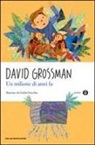 David Grossman, G. Orecchia - Un milione di anni fa