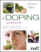 Gianfranco Trapani - Il doping naturale. Stile di vita e rimedi naturali per vavorire il pieno di energia e vitalità