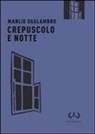 Manlio Sgalambro - Crepuscolo e notte