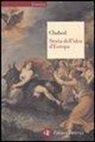 Federico Chabod, A. Saitta, E. Sestan - Storia dell'idea d'Europa