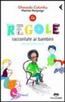 Gherardo Colombo, Marina Morpurgo, I. Faccioli, Ilaria Faccioli - Le regole raccontate ai bambini
