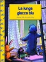 Susan Varley, Jeanne Willis - La lunga giacca blu