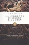 John Ronald Reuel Tolkien, B. Sanderson, C. Tolkien - La leggenda di Sigurd e Gudrun. Testo inglese a fronte