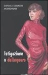 Danila Comastri Montanari - Istigazione a delinquere