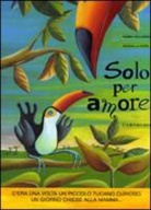 Sabina Colloredo, Patrizia La Porta - Solo per amore