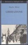 Sándor Márai - Liberazione