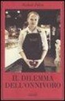 Michael Pollan - Il dilemma dell'onnivoro