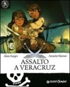 Annette Marnat, Alain Surget - Assalto a Veracruz