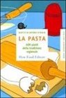 B. Minerdo, G. Novellini - La pasta. 600 piatti della tradizione regionale