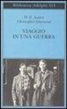 W. Hugh Auden, Wystan Hugh Auden, Christopher Isherwood - Viaggio in una guerra