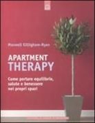 Maxwell Gillingham-Ryan - Apartment therapy. Come portare equilibrio, salute e benessere nei propri spazi