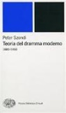 Peter Szondi, Péter Szondi - Teoria del dramma moderno (1880-1950)