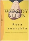 Woody Allen - Pura anarchia