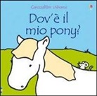 Fiona Watt - Dov'è il mio pony?