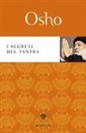 Osho, A. Videha, A. S. Videha, Anand (Swami) Videha, S. A. Videha - I segreti del tantra