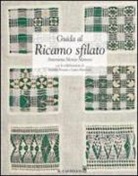 Antonietta Monzo Menossi - Guida al ricamo sfilato