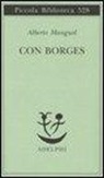 Alberto Manguel - Con Borges