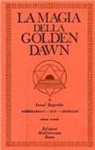 Israel Regardie, Gianfranco De Turris, Sebastiano Fusco - Regardie, I: Magia della Golden Dawn