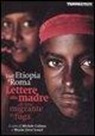 M. Colloca, M. Zerai Yosief - Dall'Etiopia a Roma, lettere alla madre di una migrante in fuga
