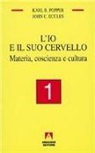 John C. Eccles, Karl R. Popper - L'io e il suo cervello