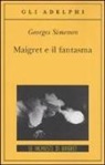 Georges Simenon - Maigret e il fantasma