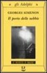 Georges Simenon - Il porto delle nebbie