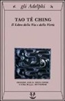 J. J. L. Duyvendak - Tao tê Ching. Il libro della via e della virtù. Con testo cinese