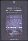 Pierluigi Ciocca - Ricchi per sempre? Una storia economica d'Italia (1796-2005)