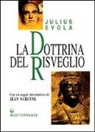 Julius Evola, G. De Turris, Gianfranco De Turris - La dottrina del risveglio