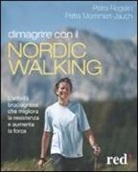 Petra Mommert-Jauch, Petra Regelin - Dimagrire con il nortic walking