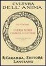 Pitagora - I versi aurei, i simboli, le lettere. Seguite da frammenti ed estratti di Porfirio, dell'Anonimo foziano, di Iamblico e di Ierocle relativi a Pitagora (rist. anast. Lanciano, 1913)