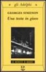 Georges Simenon - Una testa in gioco