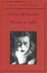 Irenäus Eibl-Eibesfeldt - Amore e odio. Per una storia naturale dei comportamenti elementari