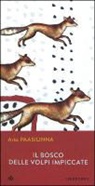 Arto Paasilinna - Il bosco delle volpi impiccate