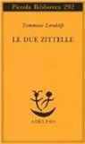 Tommaso Landolfi, I. Landolfi - Le due zitelle