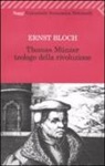 Ernst Bloch, S. Zecchi - Thomas Münzer teologo della rivoluzione