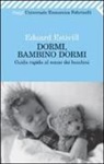 Eduard Estivill, C. Roca - Dormi, bambino, dormi. Guida rapida al sonno dei bambini