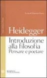 Martin Heidegger, V. Cicero - Introduzione alla filosofia. Pensare e poetare. Testo tedesco a fronte
