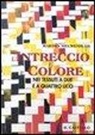 Martha Nieuwenhuijs - L'intreccio e il colore nei tessuti a due e quattro licci