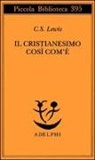 Clive S. Lewis - Il cristianesimo così com'è