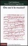 Carl Dahlhaus, Hans H. Eggebrecht, Hans Heinrich Eggebrecht - Che cos'è la musica?