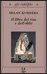 Milan Kundera - Il libro del riso e dell'oblio