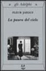 Fleur Jaeggy - La paura del cielo