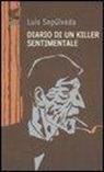 Luis Sepúlveda - Diario di un killer sentimentale
