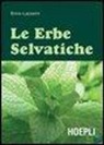 Ennio Lazzarini - Le erbe selvatiche