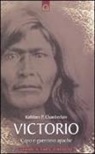 Kathleen P. Chamberlain - Victorio. Guerriero e capo apache