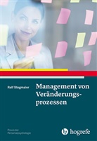 Ralf Stegmaier - Praxis der Personalpsychologie - Bd. 33: Management von Veränderungsprozessen